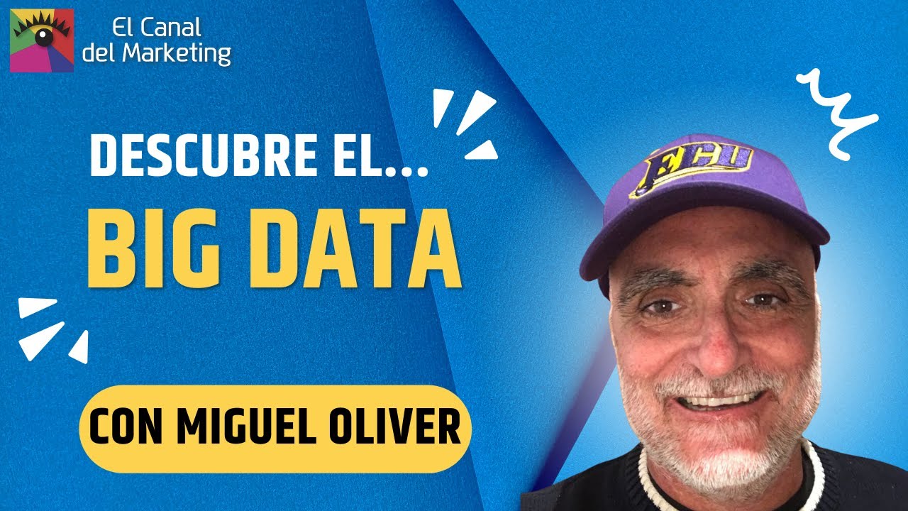 El Canal del Marketing - Episodio #19 - Hablemos de Big Data y Marketing