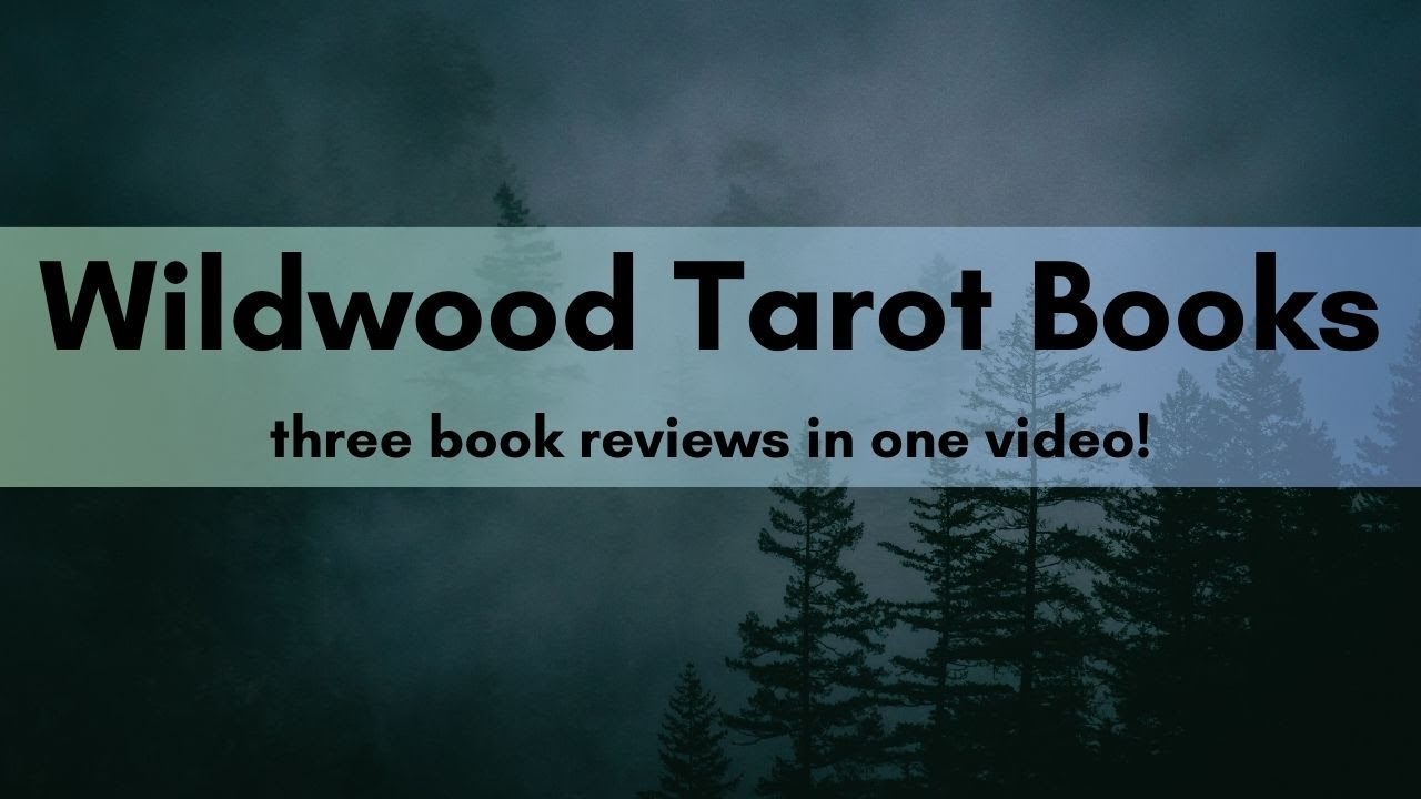 Triple Book Review! 3 Wildwood Tarot Books