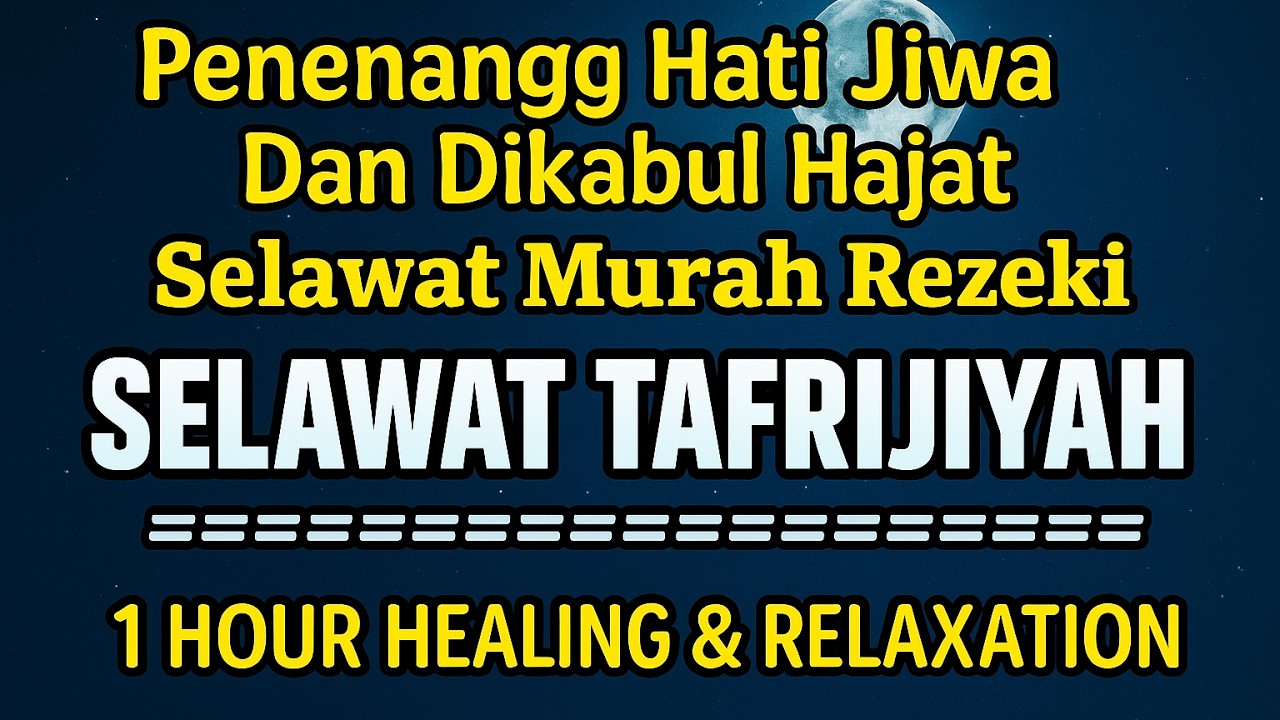 Selawat Tafrijiyah | Selawat Dimurahkan Rezki & dipermudahkan Urusan (Relaxing 2 Hours)