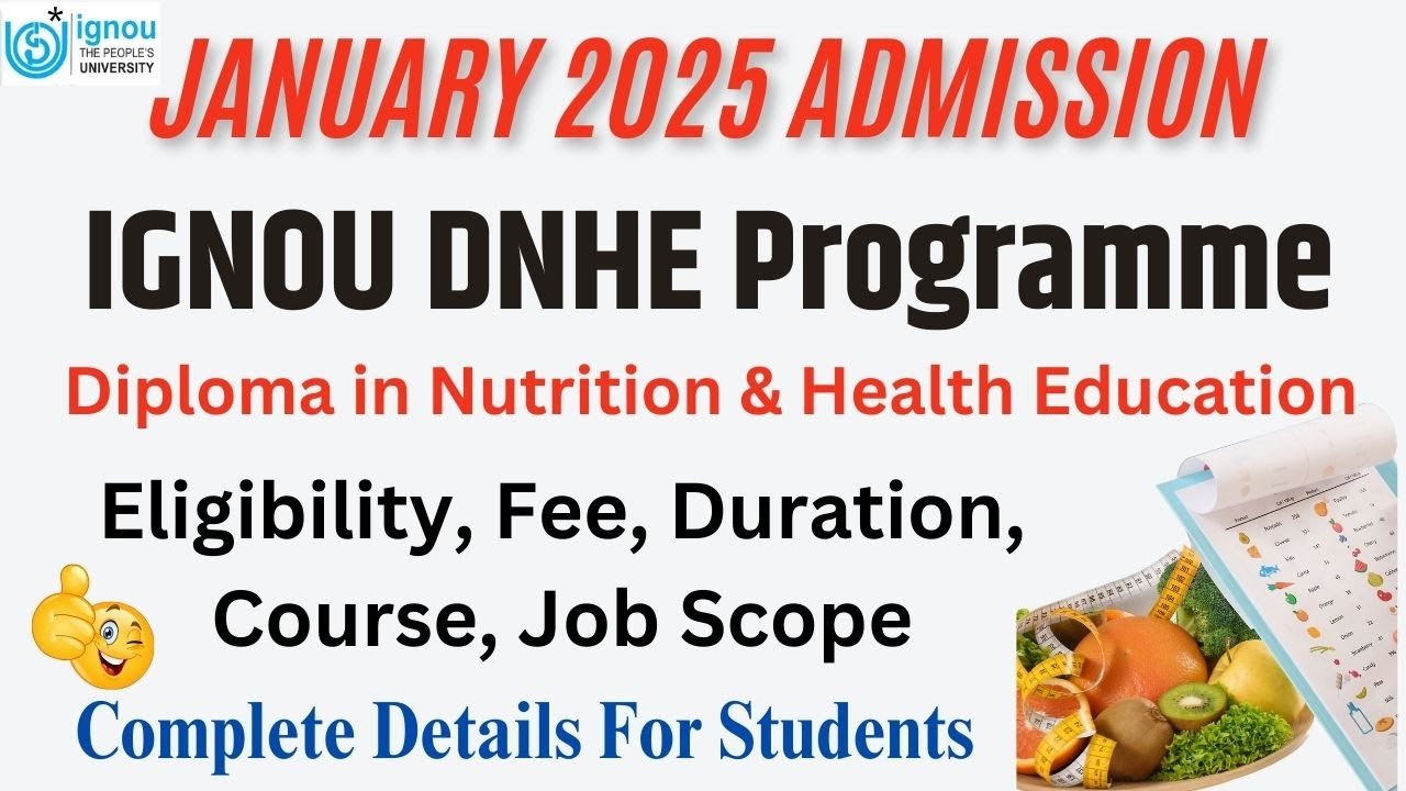 IGNOU Diploma in Nutrition & Health Education Eligibility, Fee, Duration | IGNOU DNHE Programme 2025