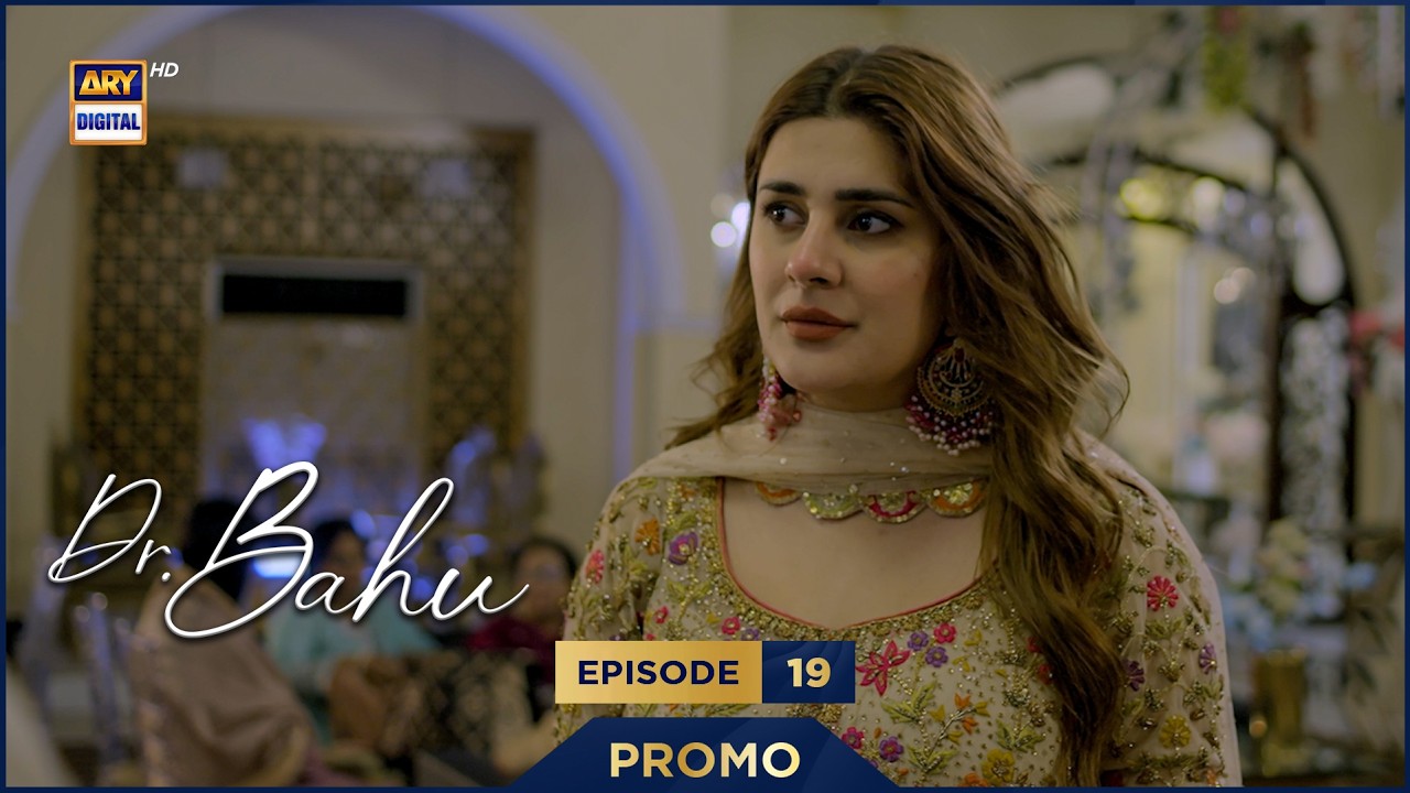 Doctor Bahu | PROMO | Upcoming Episode 19 | Kubra Khan | ARY Digital Drama