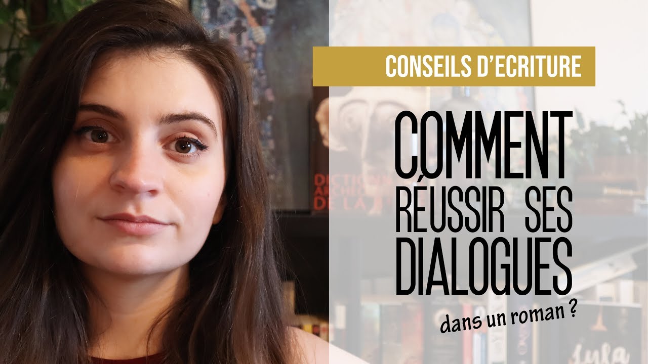Conseils d'écriture | Comment réussir ses dialogues ?