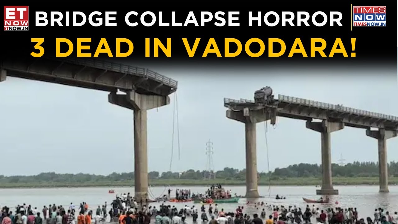Bridge Collapses in Gujarat&rsquo;s Vadodara, 3 Killed, Rescue Operations Underway! Top News | ET Now