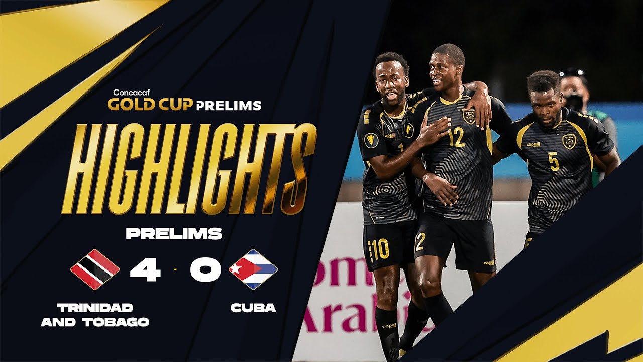 Trinidad and Tobago vs Cuba | 2025 Concacaf Gold Cup Prelims