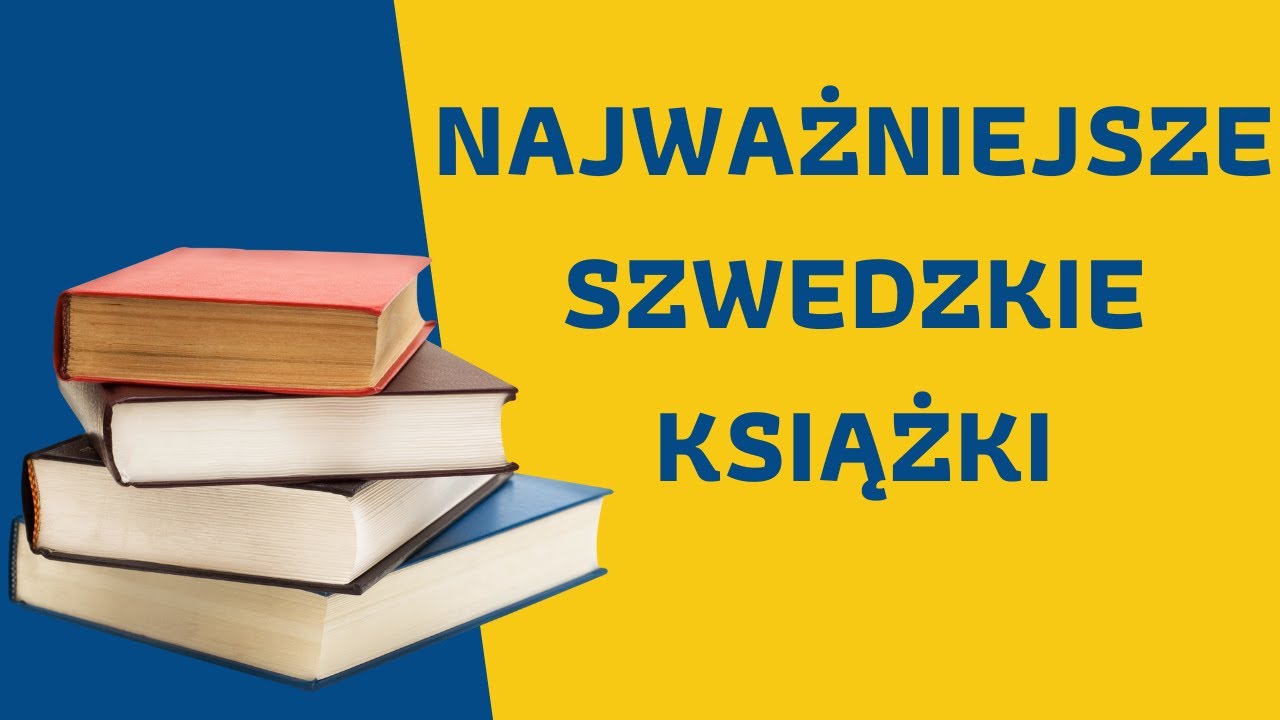 Szwedzka literatura - szwedzkie książki wszechczasów