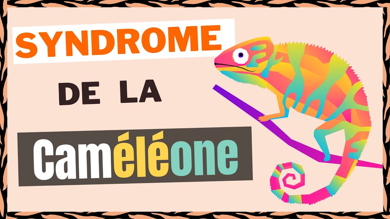 Le syndrome du CAMÉLÉON, c'est quoi ? | Femme surdouée FAUX-SELF