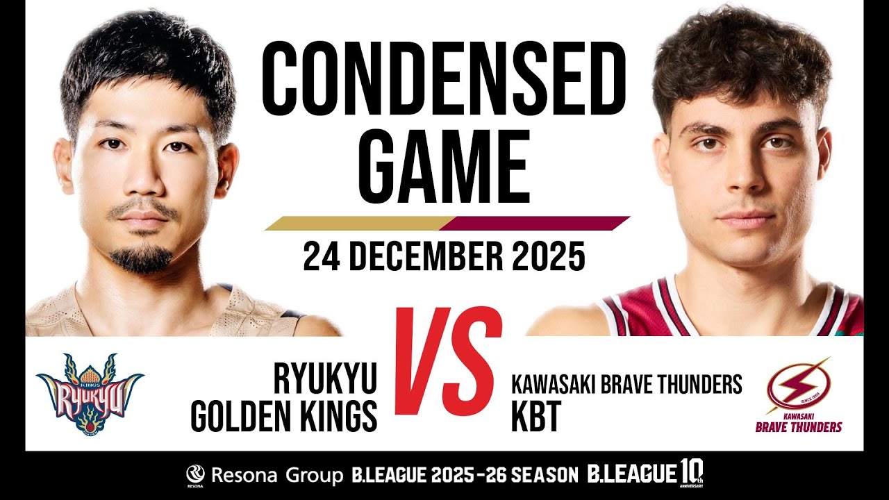 Ryukyu Golden Kings vs. Kawasaki Brave Thunders - Condensed Game