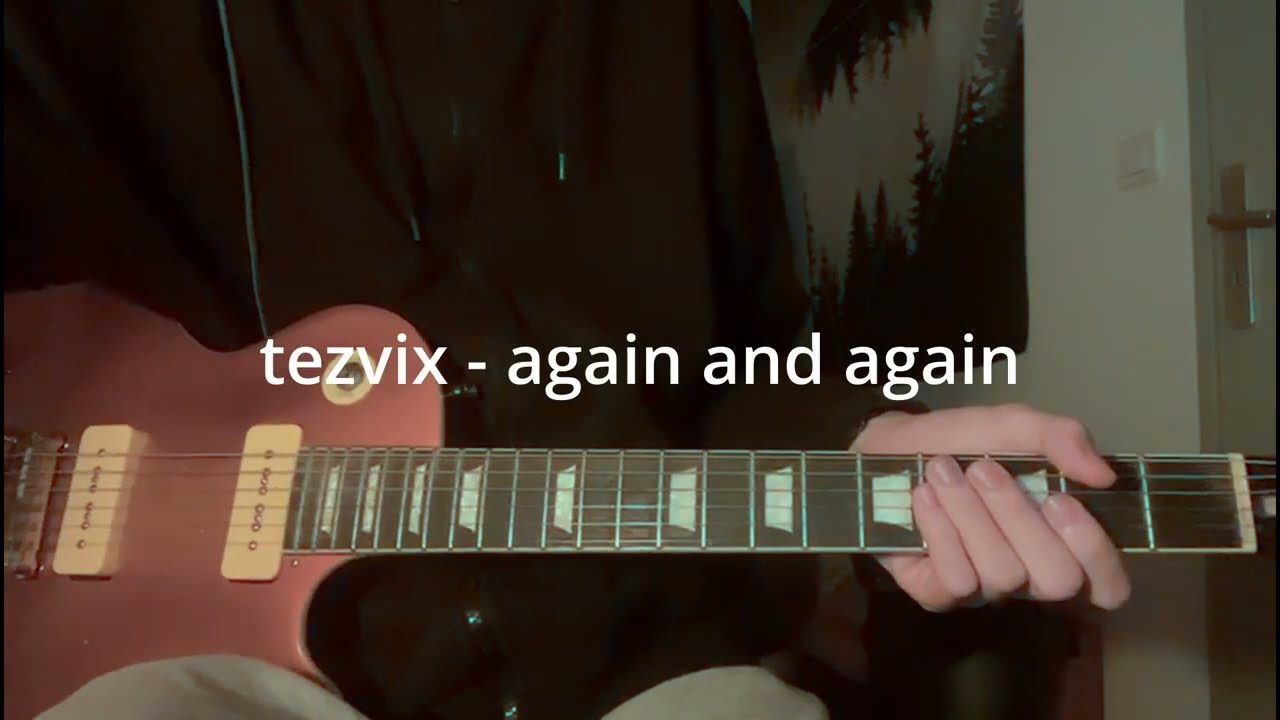 tezvix - again and again (cover)