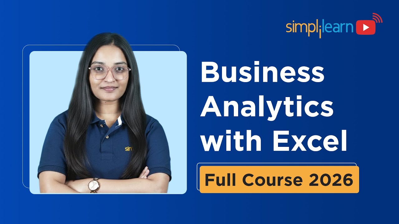 Business Analysis With Excel Full Course 2026 [FREE] | Business Analytics With Excel | Simplilearn