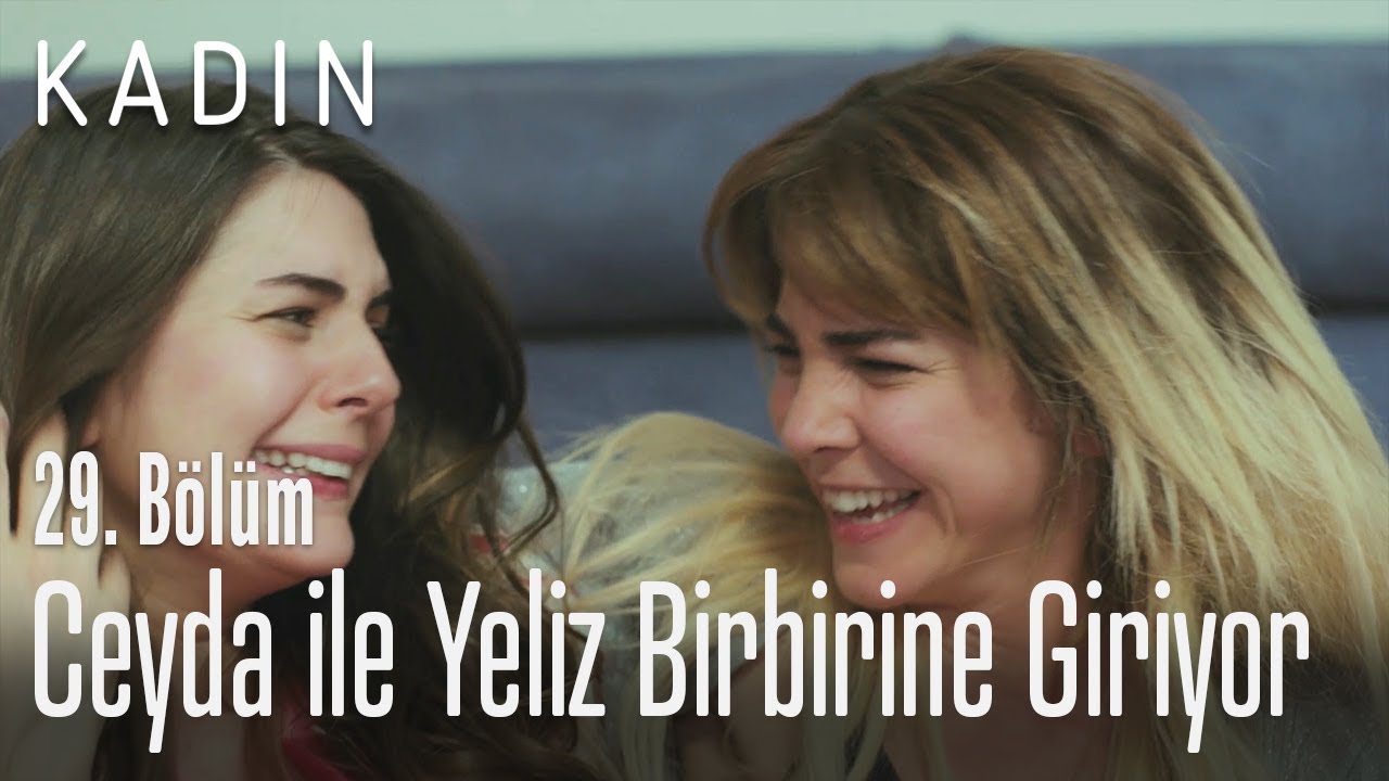 Ceyda ile Yeliz birbirine giriyor - Kadın 29. Bölüm