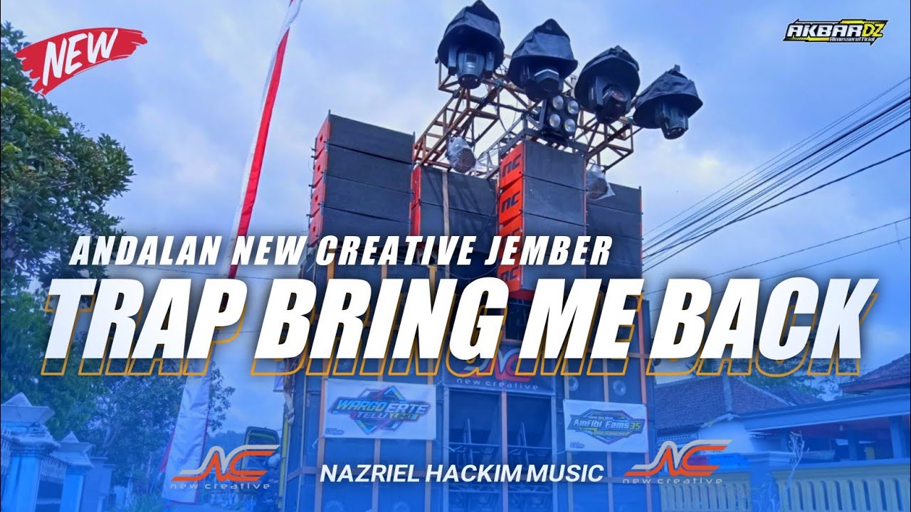 DJ TRAP BRING ME BACK | ANDALAN NEW CREATIVE JEMBER