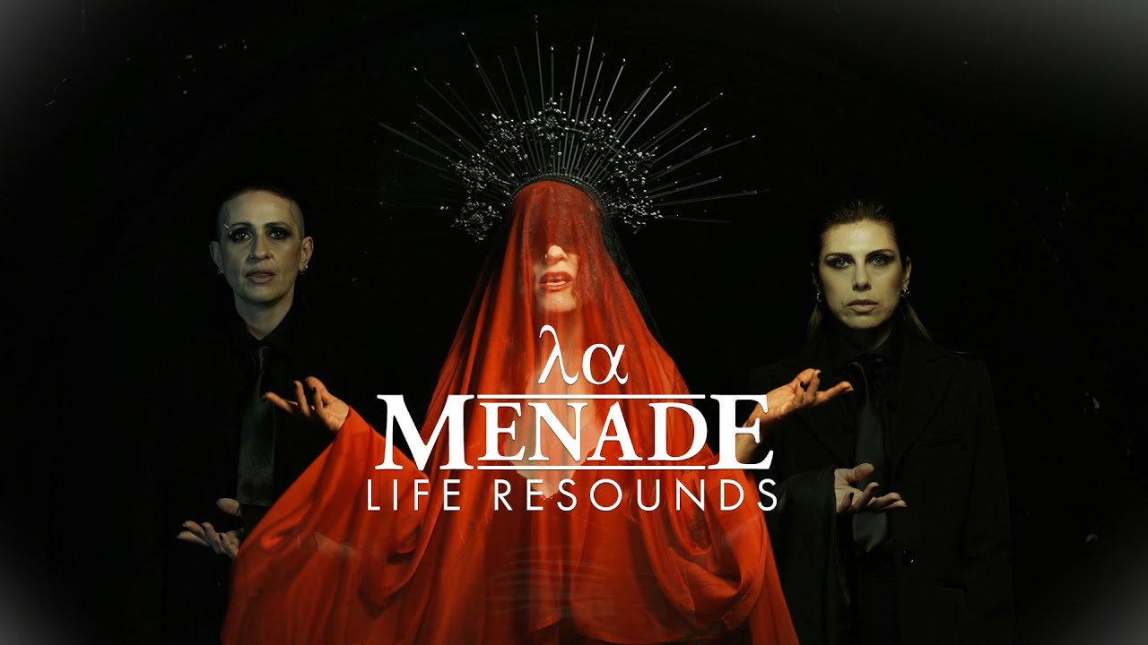 La Menade - Life Resounds (Official Video)