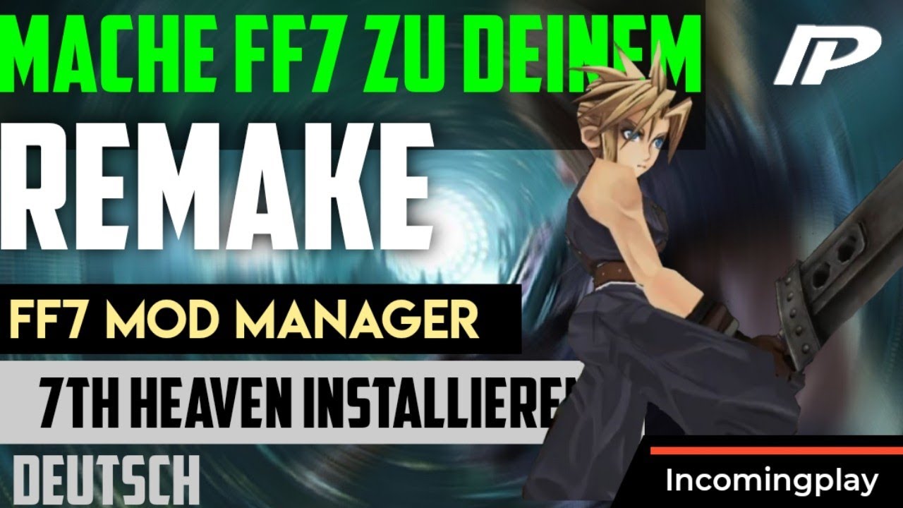 Final Fantasy 7 Pc Mod Remake Installieren  [ Die Besten 7th Heaven Pc Mods ] | Gameplay | Deutsch