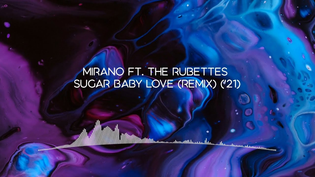 Sugar Baby Love (Remix) ('21) #mirano #remix #70s