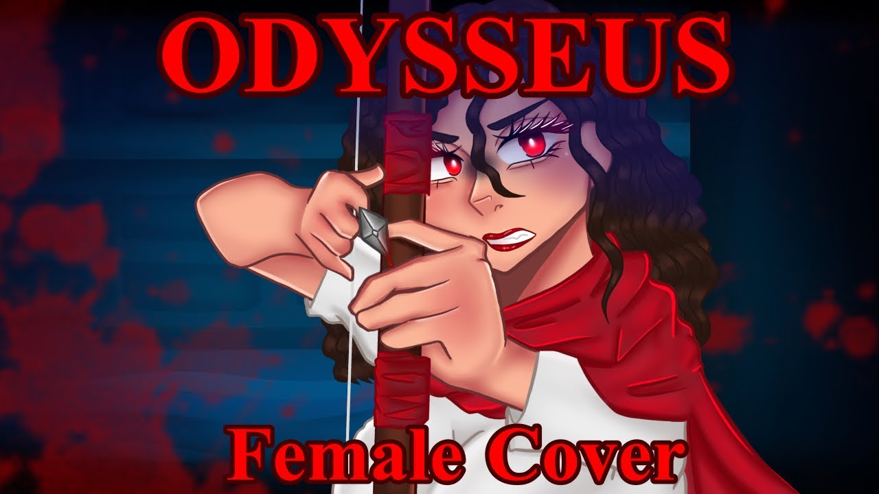 ODYSSEUS|EPIC the Musical|Female Cover[Flash Warning]