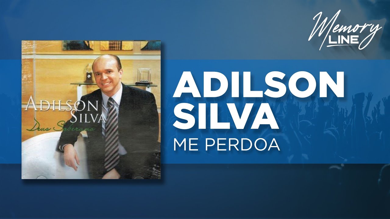 Adilson Silva - Me Perdoa (Áudio Oficial)