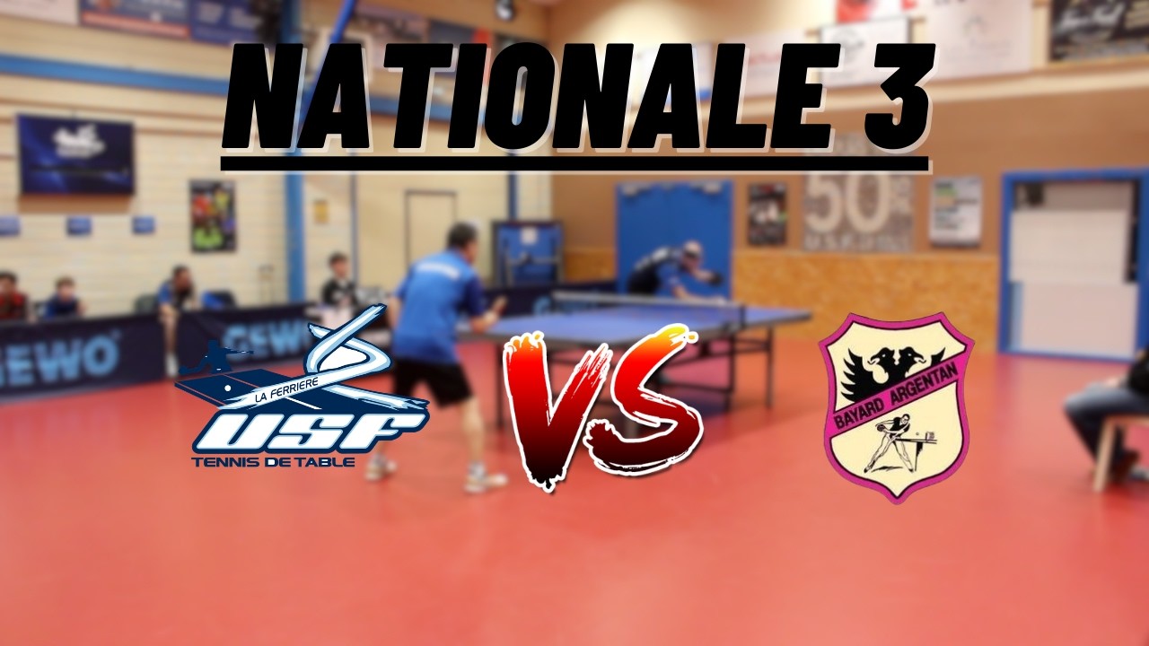 NATIONALE 3 | FERRIERE VENDEE TENNIS DE TABLE vs ARGENTAN BAYARD | HIGHLIGHTS