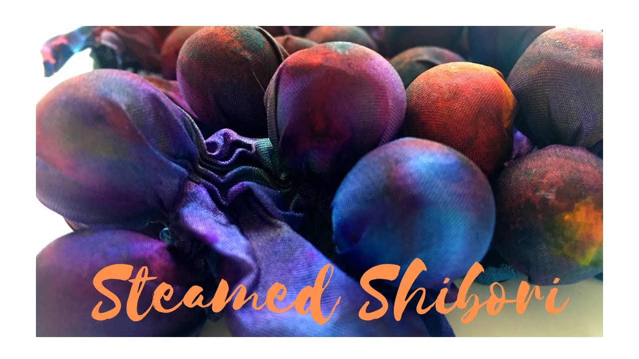 STEAMED Shibori | Using MARBLES to manipulate fabric.