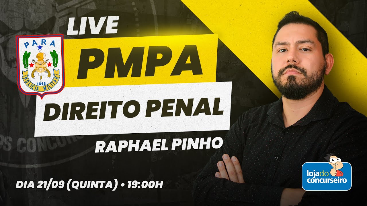 LIVE PMPA - Direito Penal - Raphael Pinho - Início 19h