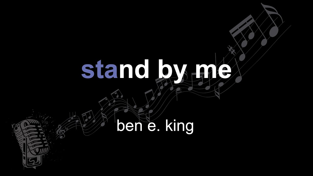 ben e  king | stand by me | lyrics | paroles | letra |