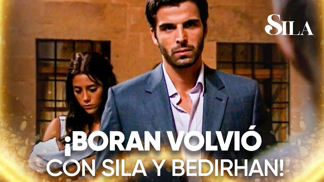 Boran regresa a casa con Sıla y Bedirhan - Sila | Escenas Especiales