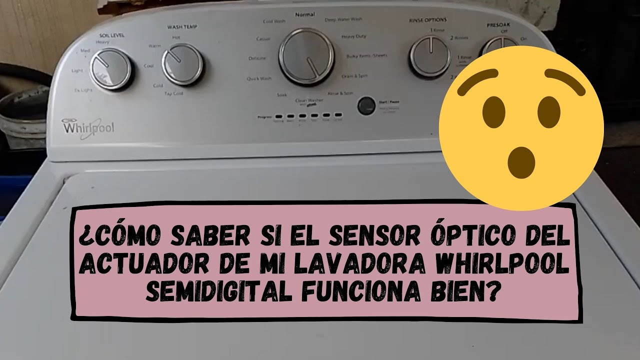 ¿Cómo saber si el sensor óptico del actuador de mi lavadora Whirlpool semidigital funciona bien?