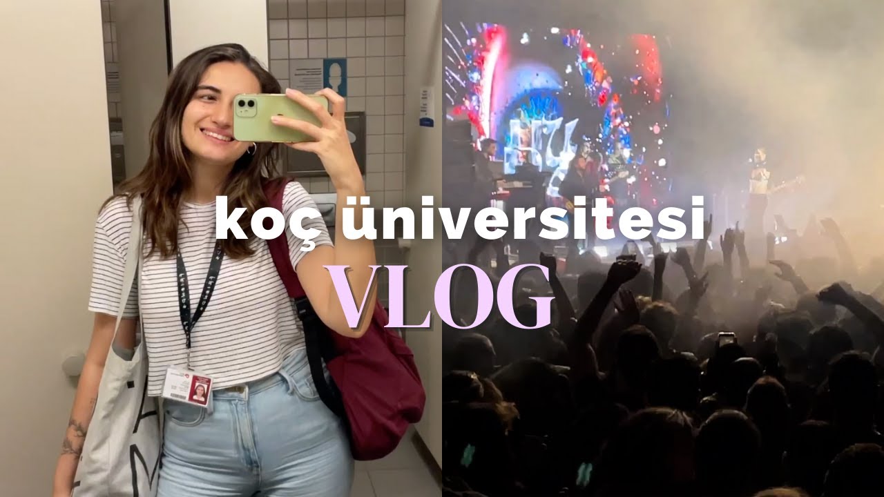 Koç Üniversitesi | Bahar Şenliği, Hande Yener Konseri, Üniversite Vlog