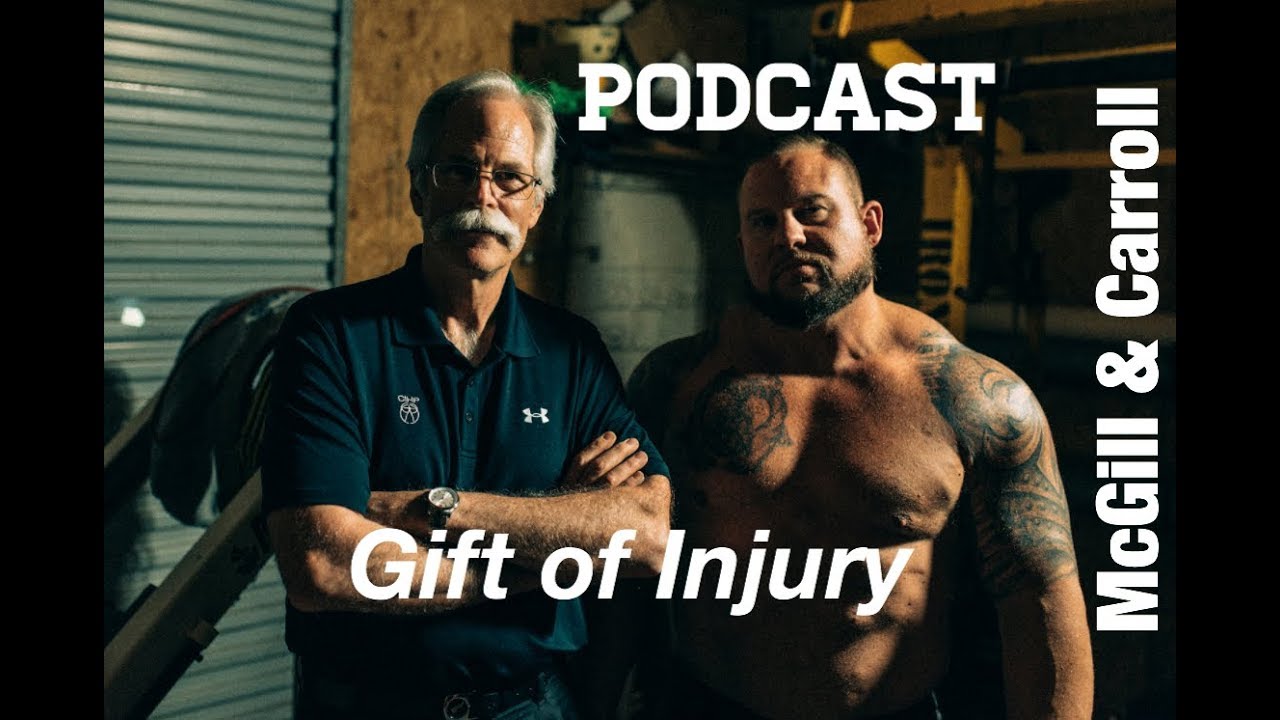 Gift of Injury - Dr. Stuart McGill, Brian Carroll with Sebastian Gonzales