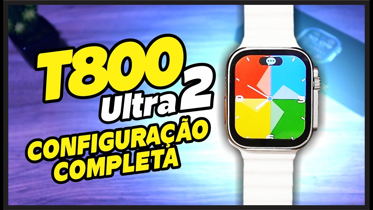Como Configurar e Sincronizar Smartwatch T800 ULTRA 2 da Forma CORRETA