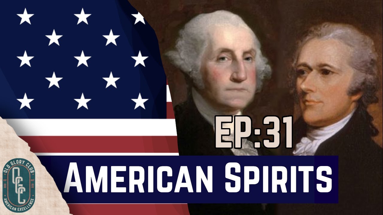 American Spirits #31 - Funding the New Nation