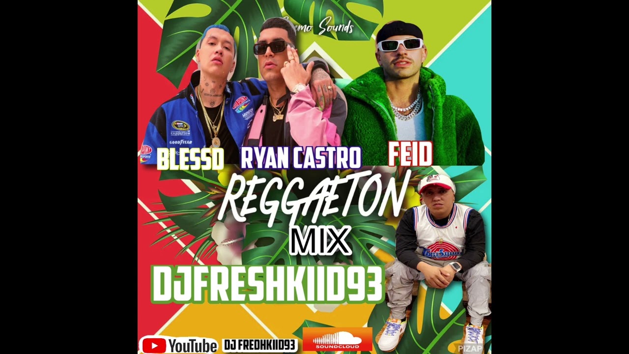 🇨🇴 FEID,RYAN CASTRO,BLESSD MIX🇨🇴@ReggaetonMundialOfficial