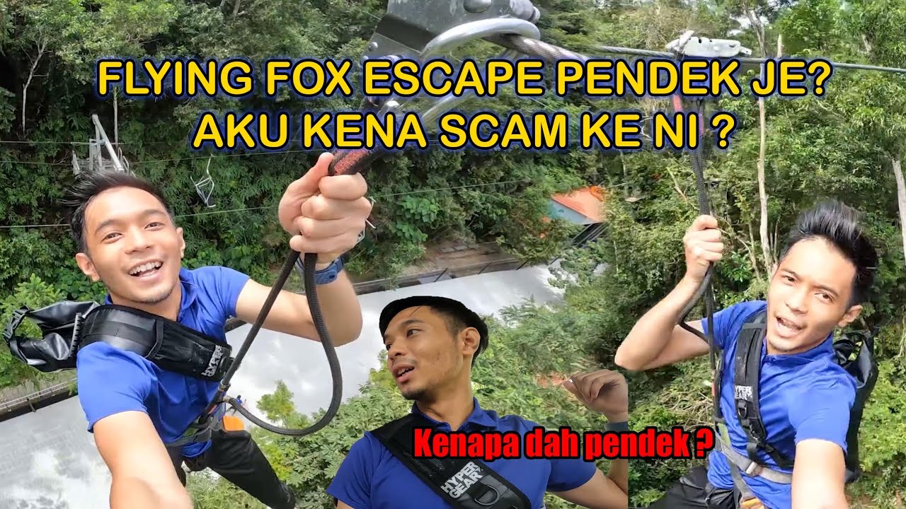 KENA SCAM DENGAN ESCAPE PENANG ! FLYING FOX PENDEK .