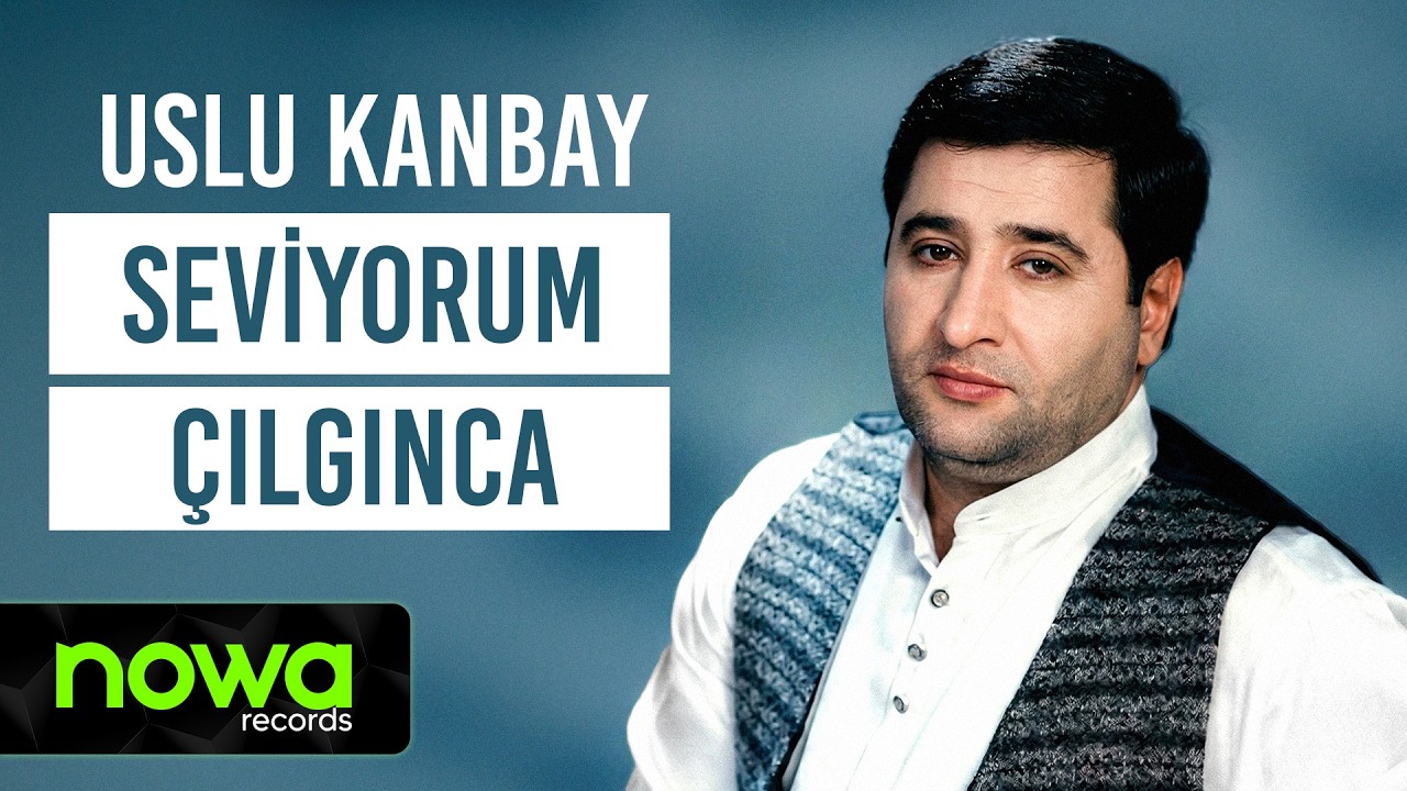 Uslu Kanbay - Seviyorum &Ccedil;ılgınca I Official Audio Video