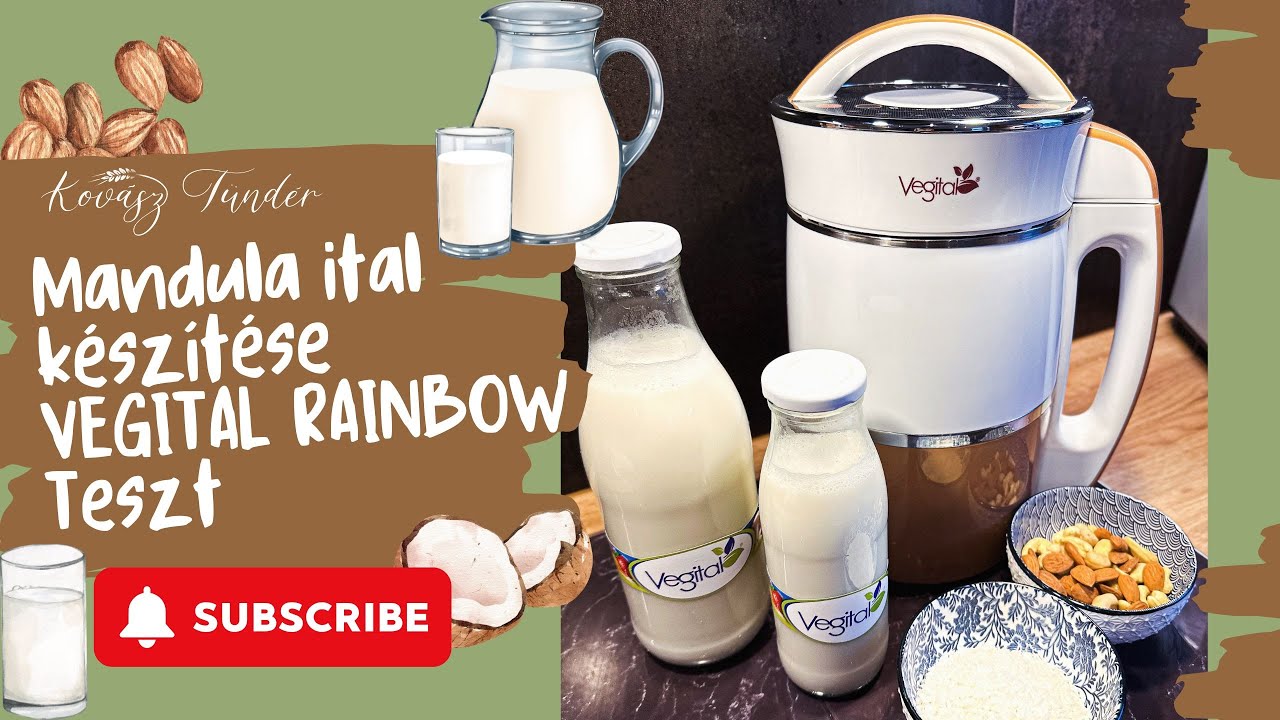 VEGITAL Rainbow növényi italkészítő teszt -  Házi mandula ital készítés