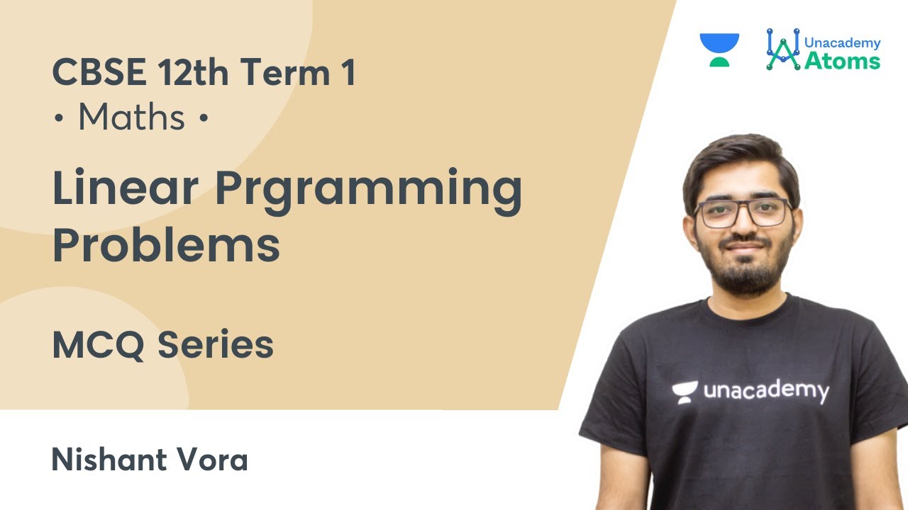 CBSE 12th Boards Term 1 | Linear Programming Problems | MCQ Series | Unacademy Atoms | Nishant Vora