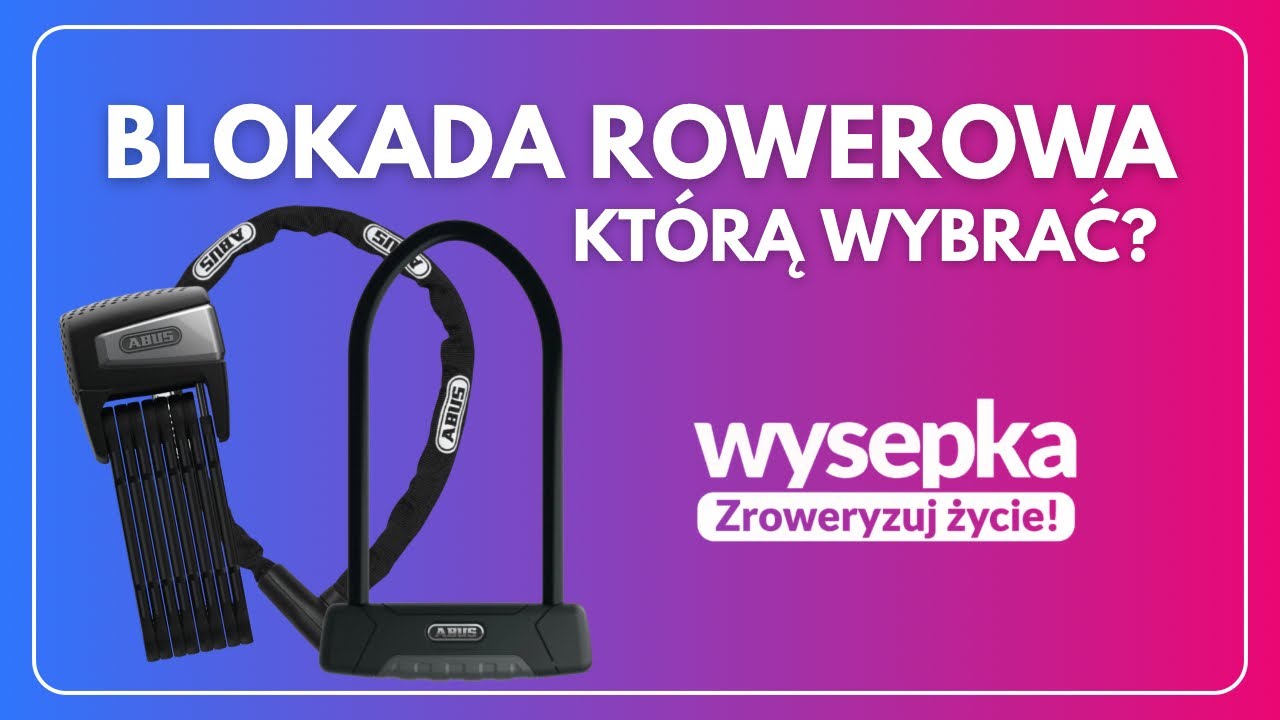 #5 Jakie zabezpieczenie rowerowe wybrać? 🔐
