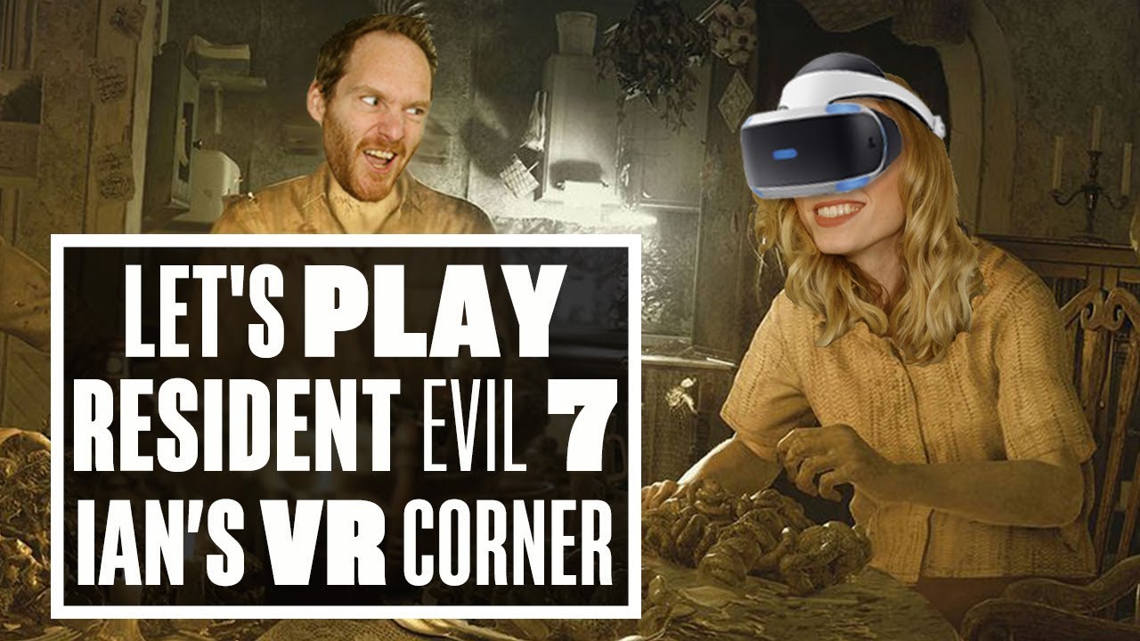 Introducing Resident Evil 7 VR to a Resident Evil Addict! - Ian's VR Corner (Let's Play Resi 7 VR)