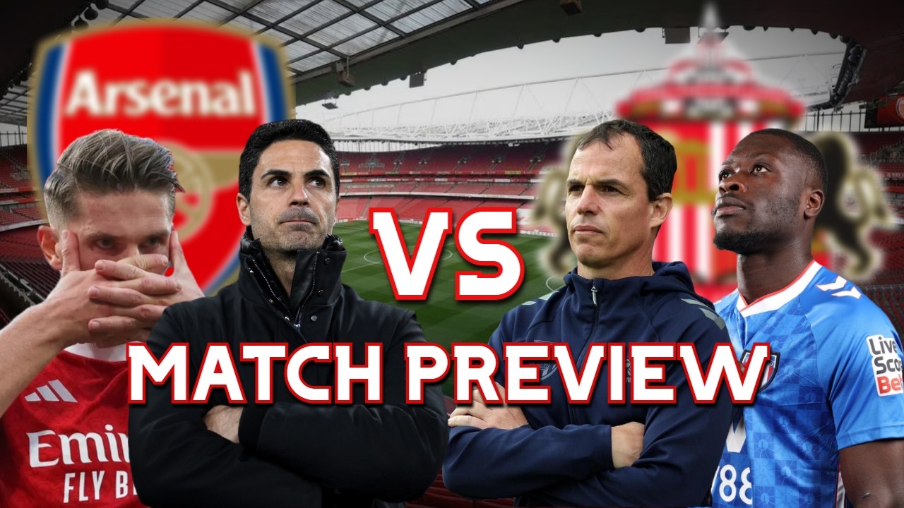 CAN WE GET ANYTHING FROM THE LEAGUE LEADERS? | ARSENAL vs SUNDERLAND | Match Preview