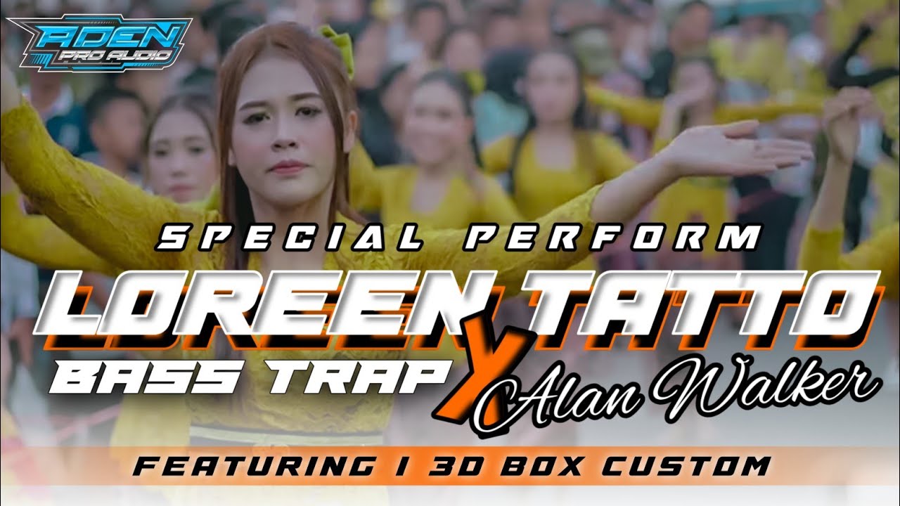 DJ BASS TRAP ALAN WALKER STYLE & LOREEN - TATTOO ‼️ By ADEN AUDIO BONDOWOSO🔥
