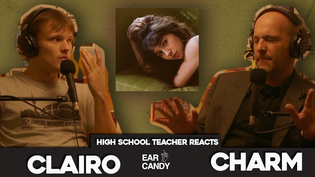 High School Teacher vs Clairo - 'Charm' | Reaction & Discussion