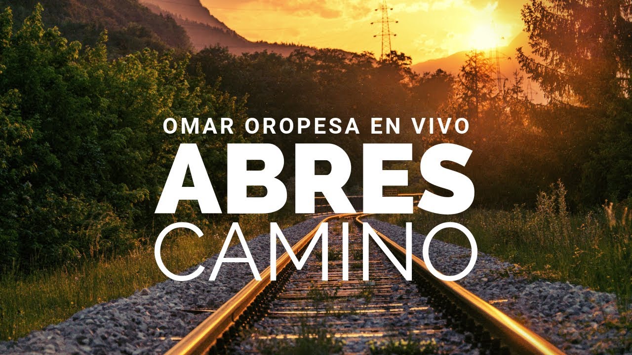 Omar Oropesa - Abres Camino - Way Maker (En Vivo)