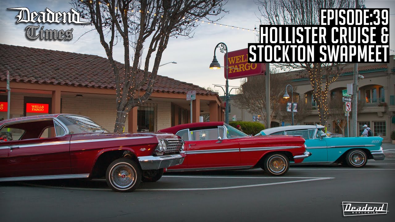 Deadend Times - Episode:39 - Hollister Cruise & Stockton Swapmeet