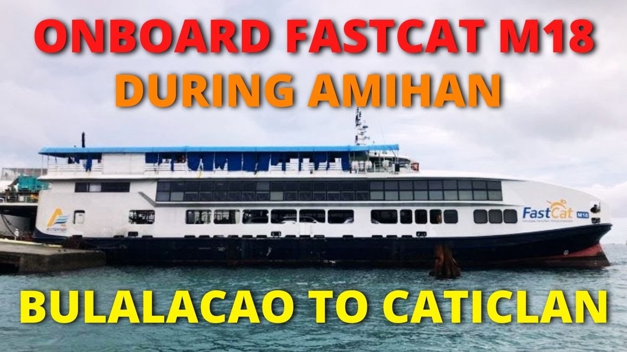 FastCat M18 | Bulalacao, Oriental Mindoro to Caticlan (Boracay), Aklan, Philippines |