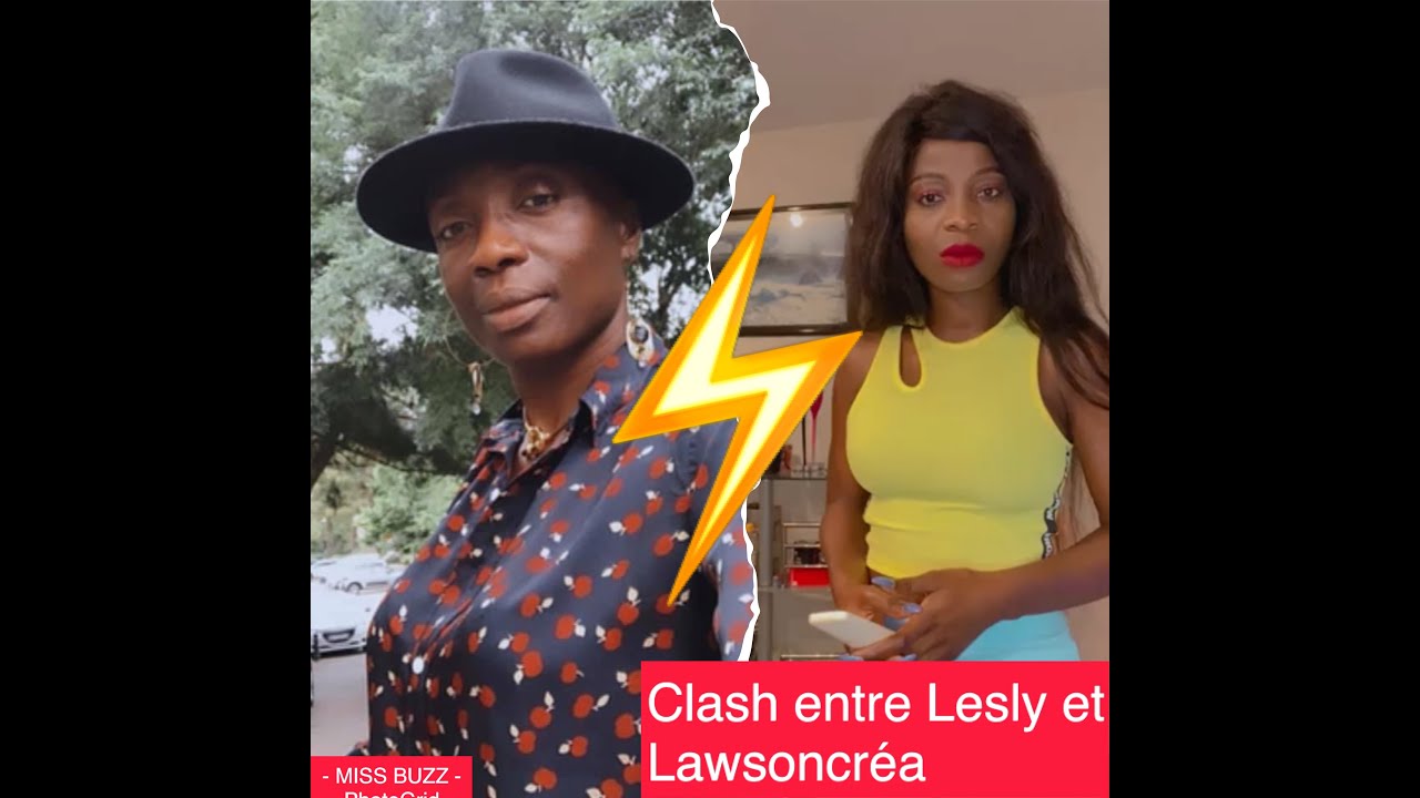 🚨 Lesly clash copieusement Lawsoncr&eacute;a et la remet &agrave; sa place