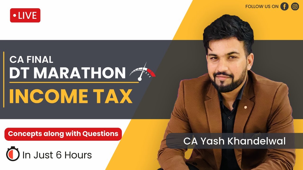 CA-Final DT Marathon| Complete Income Tax| Last Day Revision| Yash Khandelwal
