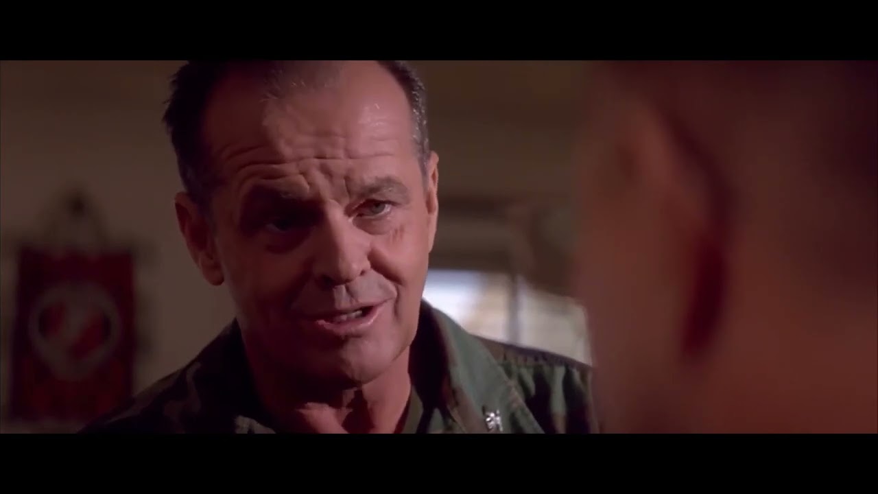 We go back a while! - Colonel Jessup (A Few Good Men - 1992)