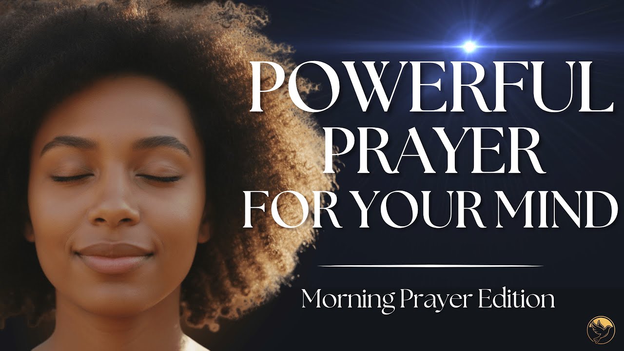 Пусть Бог восстановит ваши мысли | Утренняя молитва