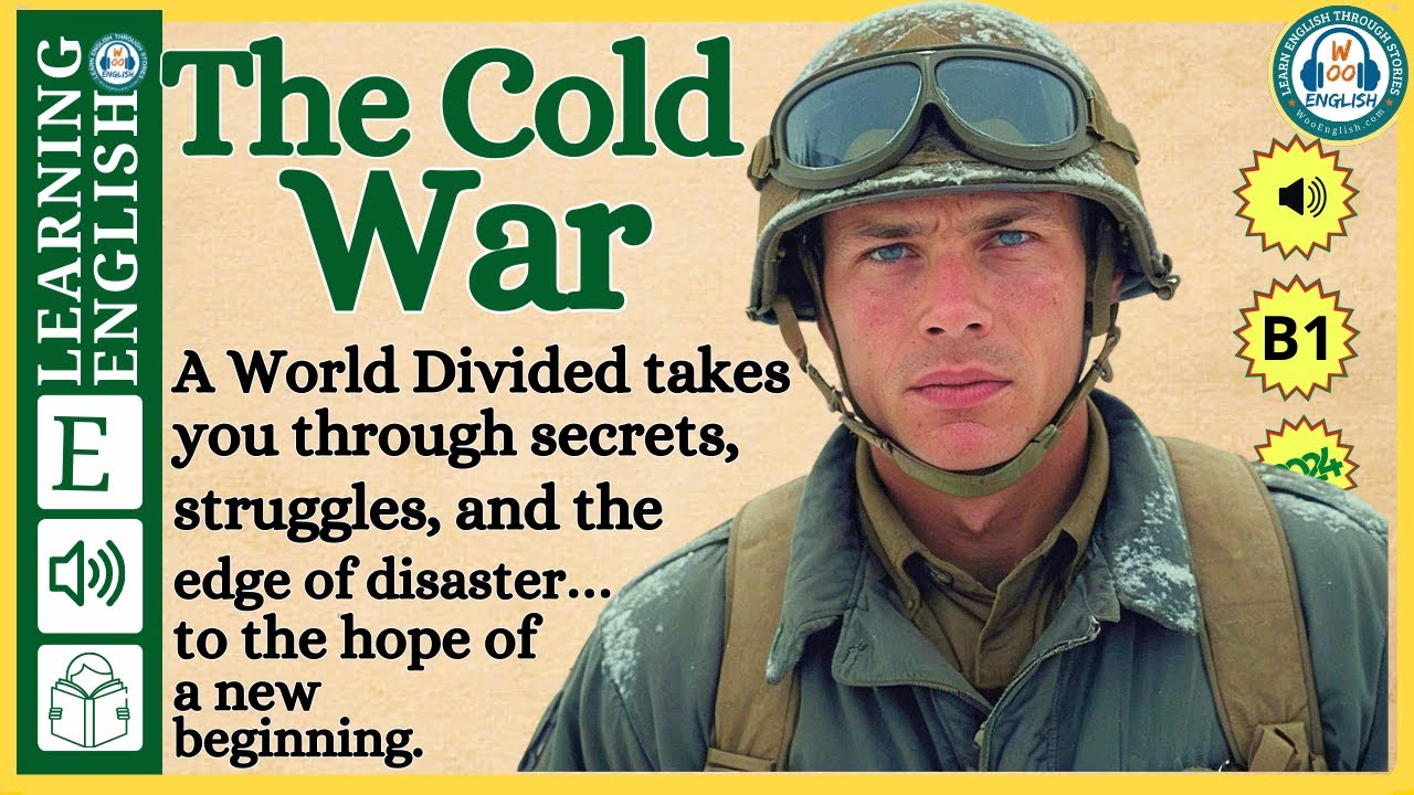 Improve your English  ⭐  Very Interesting Story - Level 3 -  The cold war | WooEnglish