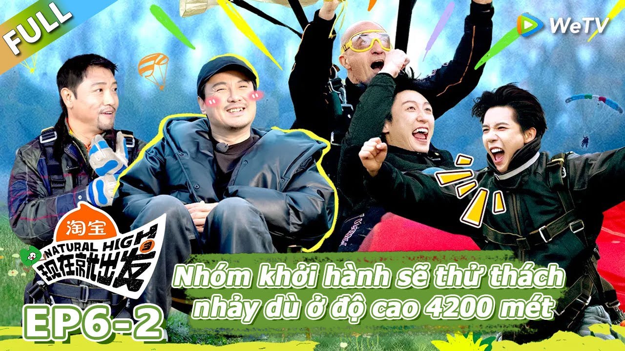 Tập 6-Phần 2: Nhóm khởi hành sẽ thử thách nhảy dù ở độ cao 4200 mét！
