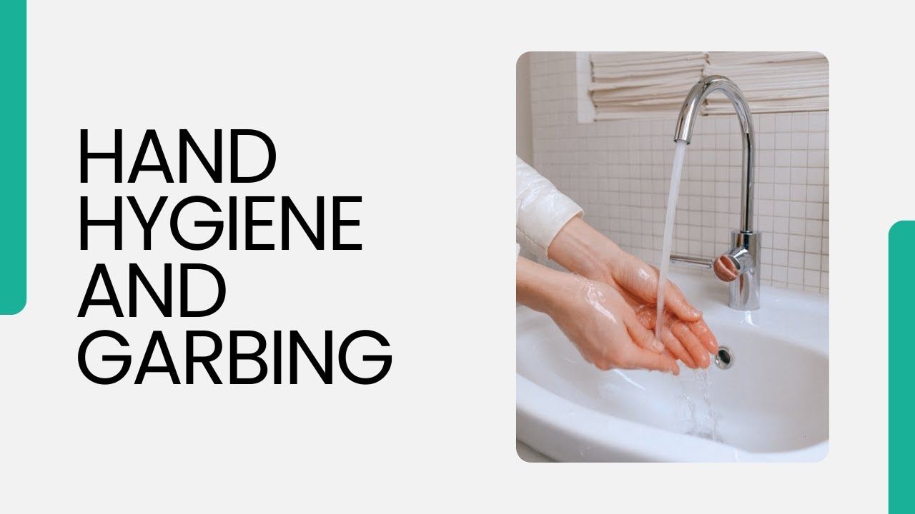 Hand Hygiene and Garbing Demo